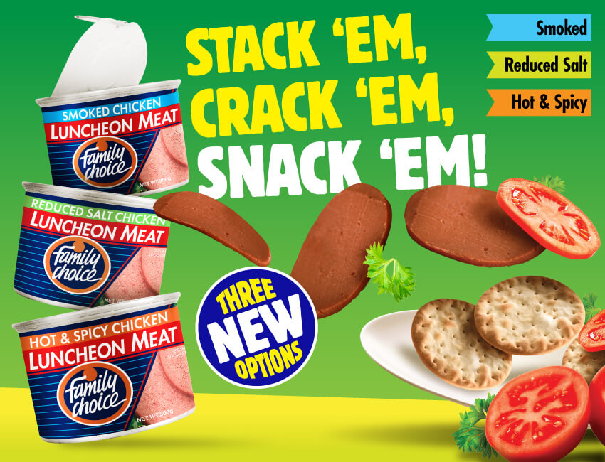 Stack 'em, Crack 'em, Snack 'em! | Smoked, Reduced Salt or Hot & Spicy New Luncheon Meat Options | Family Choice